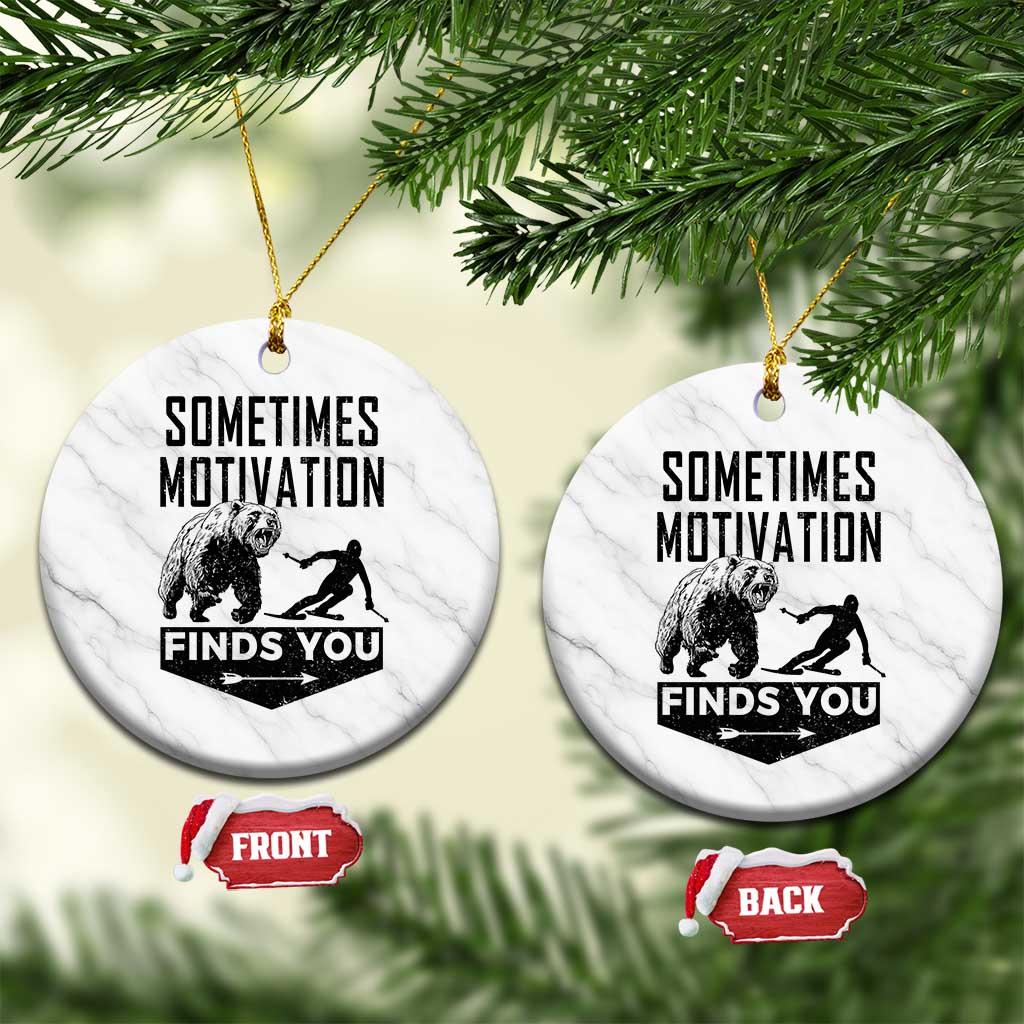 Funny Skiing Ceramic Ornament Sometimes Motivation Finds You Ski Mountain Bear TS11 1pc White Marble Print Your Wear