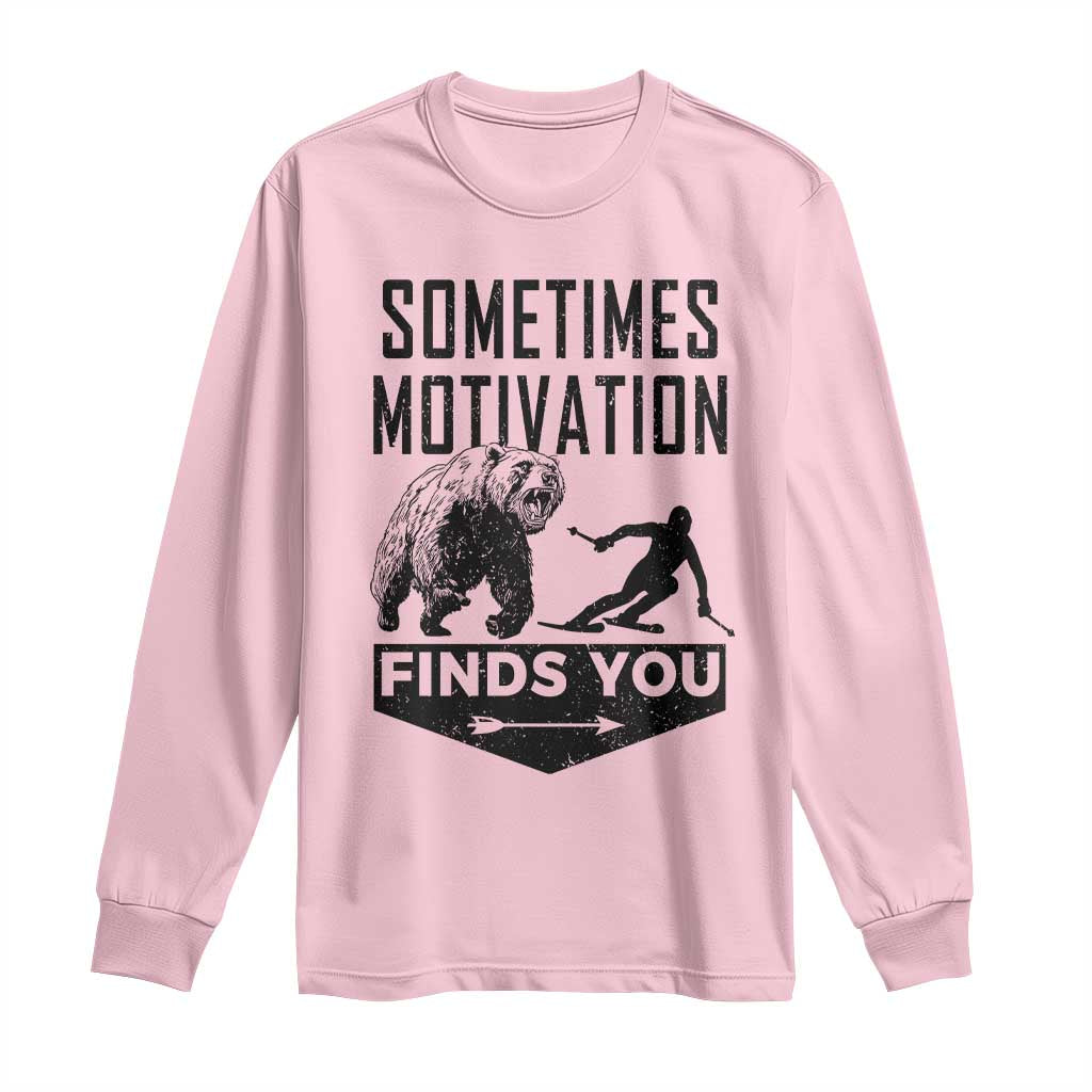 Funny Skiing Long Sleeve Shirt Sometimes Motivation Finds You Ski Mountain Bear TS11 Light Pink Print Your Wear