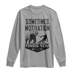 Funny Skiing Long Sleeve Shirt Sometimes Motivation Finds You Ski Mountain Bear TS11 Sport Gray Print Your Wear