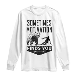 Funny Skiing Long Sleeve Shirt Sometimes Motivation Finds You Ski Mountain Bear TS11 White Print Your Wear