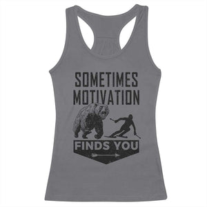 Funny Skiing Racerback Tank Top Sometimes Motivation Finds You Ski Mountain Bear TS11 Charcoal Print Your Wear
