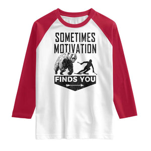 Funny Skiing Raglan Shirt Sometimes Motivation Finds You Ski Mountain Bear TS11 White Red Print Your Wear