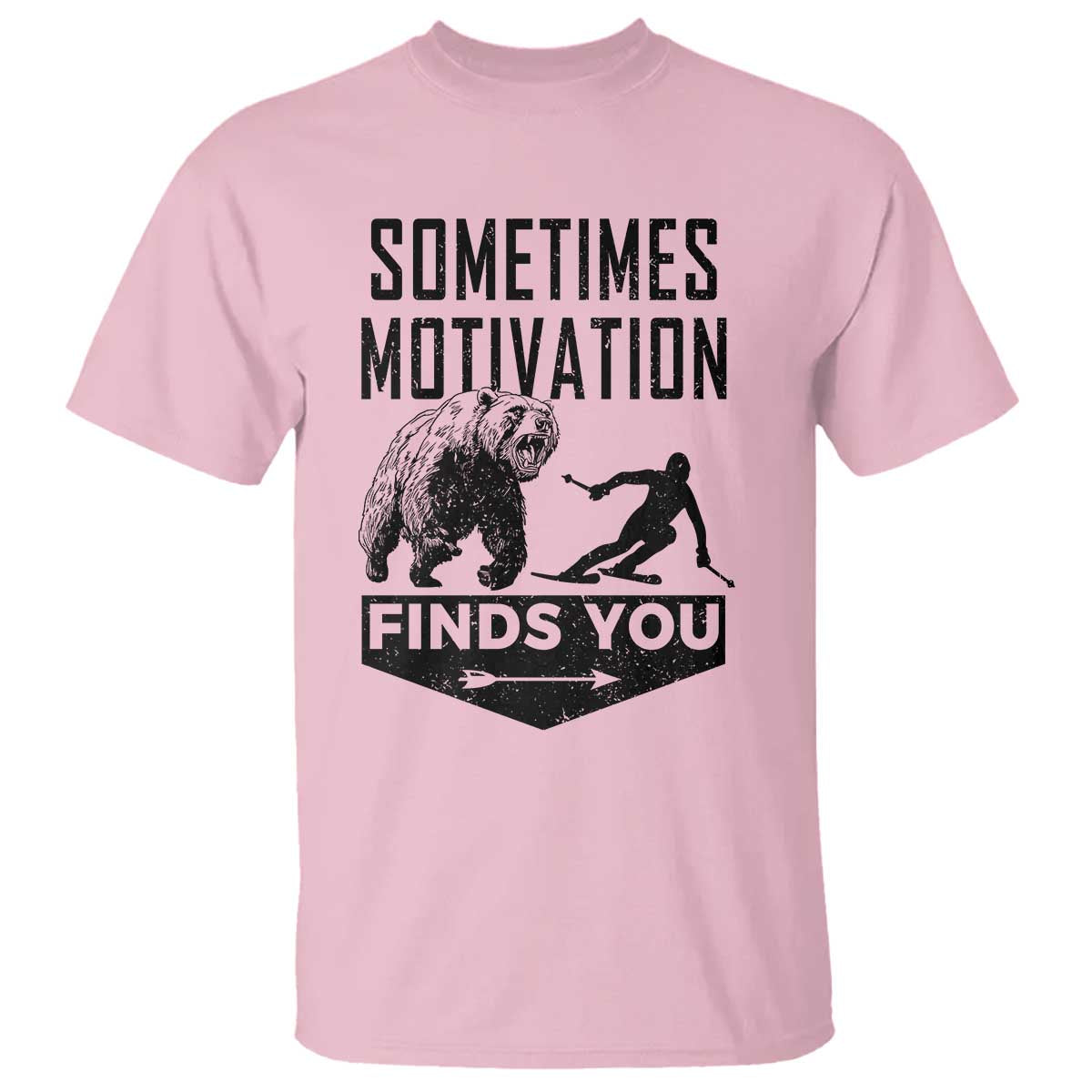 Funny Skiing T Shirt Sometimes Motivation Finds You Ski Mountain Bear TS11 Light Pink Print Your Wear