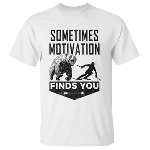 Funny Skiing T Shirt Sometimes Motivation Finds You Ski Mountain Bear TS11 White Print Your Wear
