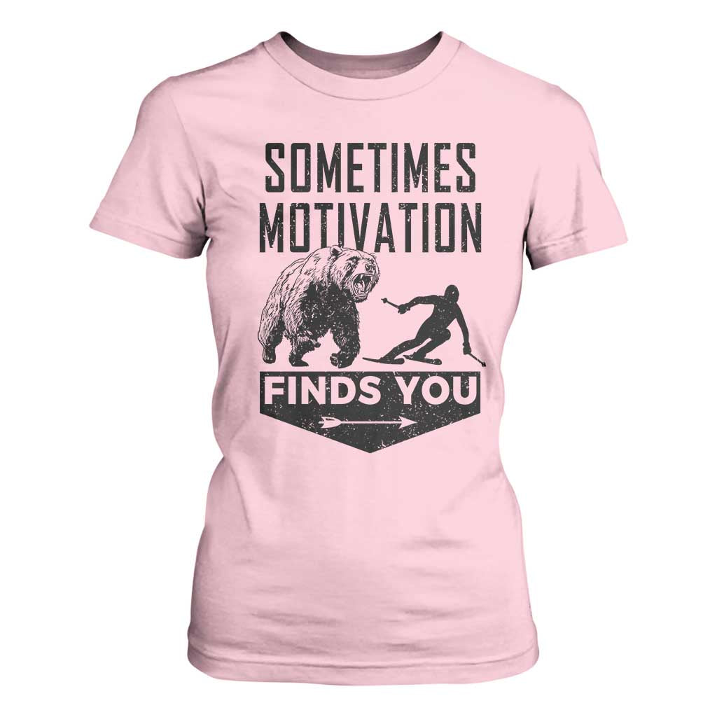 Funny Skiing T Shirt For Women Sometimes Motivation Finds You Ski Mountain Bear TS11 Light Pink Print Your Wear