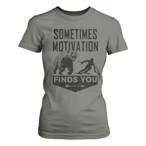 Funny Skiing T Shirt For Women Sometimes Motivation Finds You Ski Mountain Bear TS11 Military Green Print Your Wear