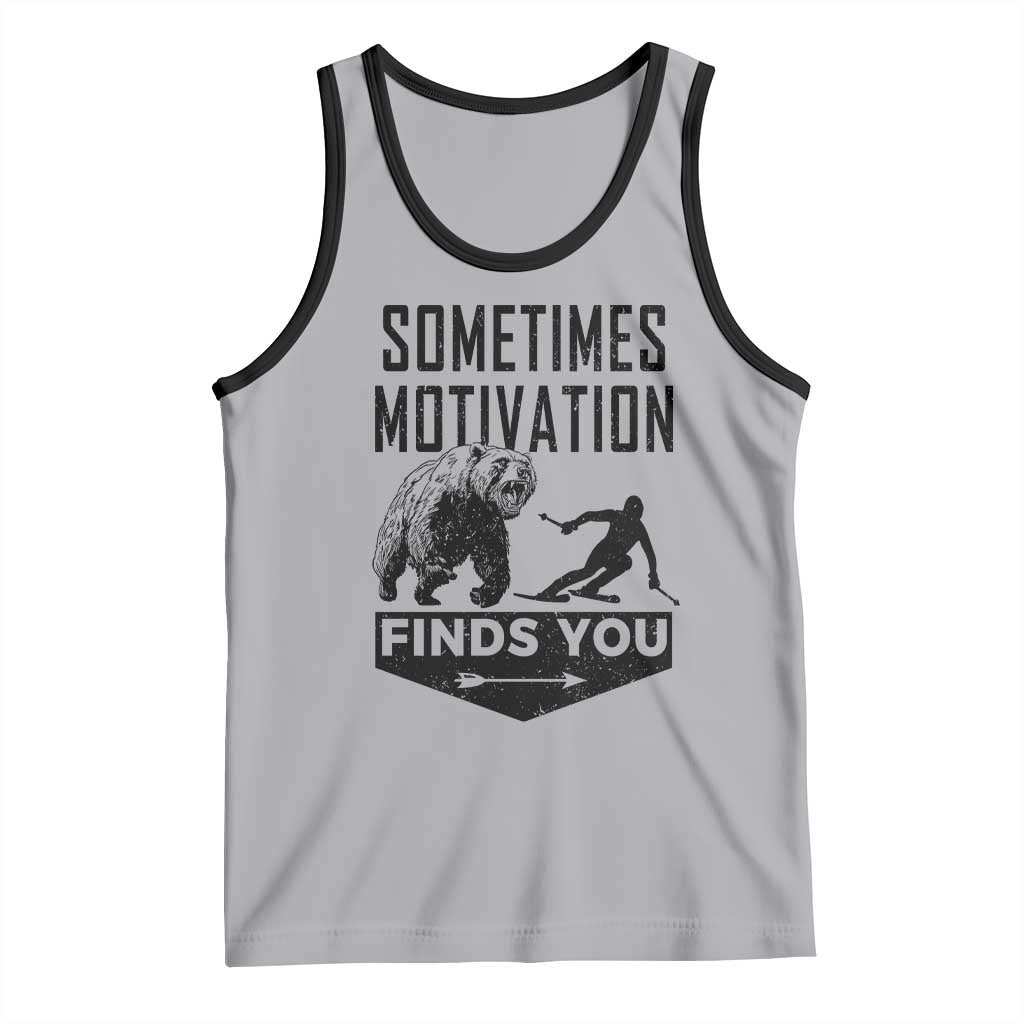 Funny Skiing Tank Top Sometimes Motivation Finds You Ski Mountain Bear TS11 Athletic Heather Black Print Your Wear