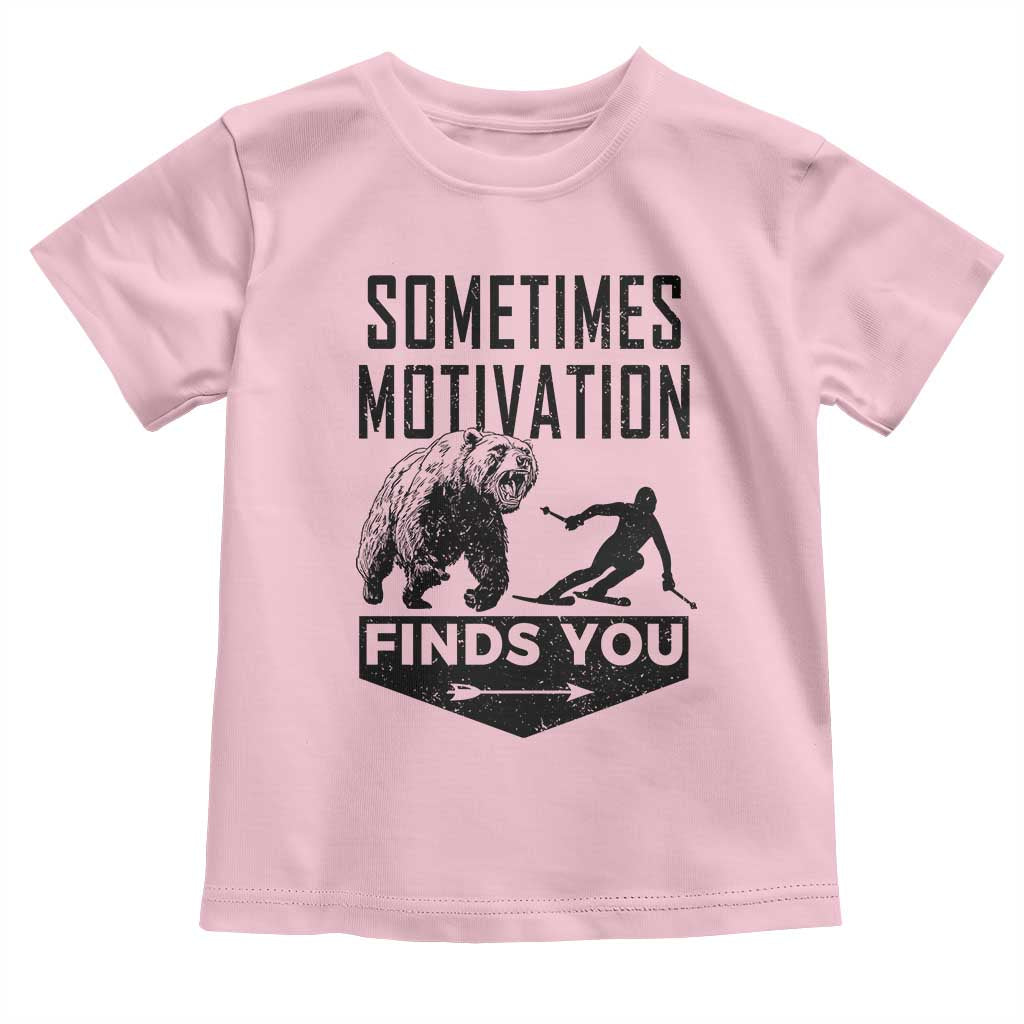 Funny Skiing Toddler T Shirt Sometimes Motivation Finds You Ski Mountain Bear TS11 Light Pink Print Your Wear