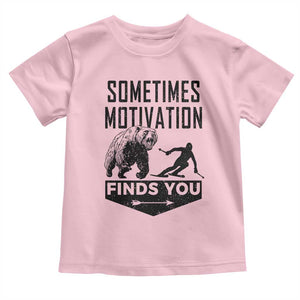 Funny Skiing Toddler T Shirt Sometimes Motivation Finds You Ski Mountain Bear TS11 Light Pink Print Your Wear