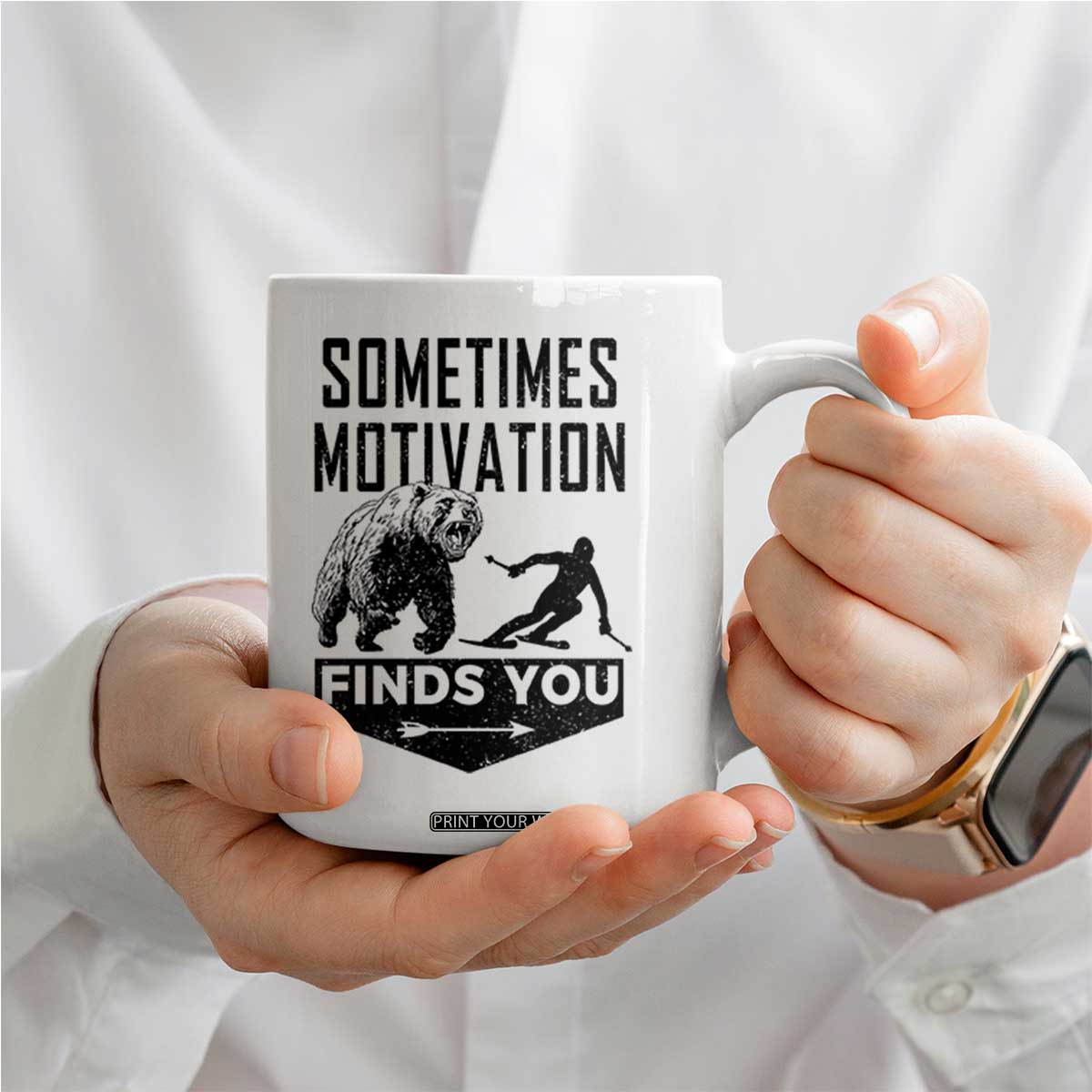 Funny Skiing Coffee Mug Sometimes Motivation Finds You Ski Mountain Bear TS11 Print Your Wear