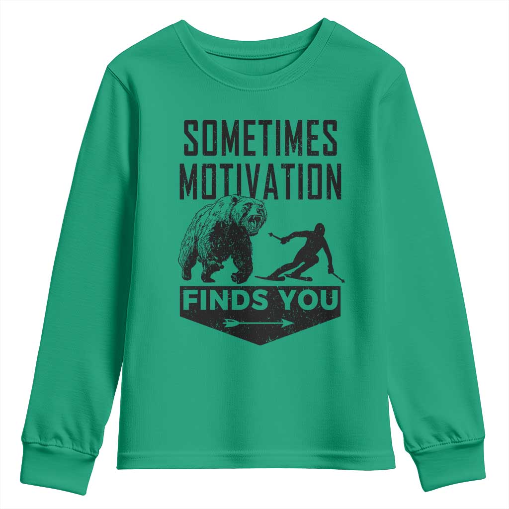 Funny Skiing Youth Sweatshirt Sometimes Motivation Finds You Ski Mountain Bear TS11 Irish Green Print Your Wear