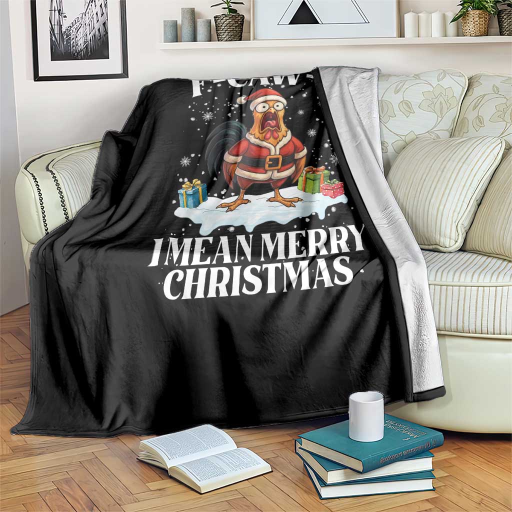Funny F Caw F Chicken Xmas Throw Blanket F Caw F I Mean Merry Christmas TS11 Print Your Wear