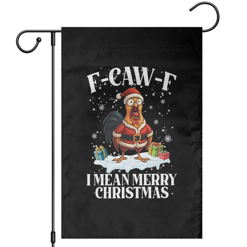 Funny F Caw F Chicken Xmas Garden Flag F Caw F I Mean Merry Christmas TS11 Black Print Your Wear