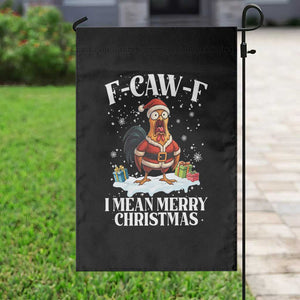 Funny F Caw F Chicken Xmas Garden Flag F Caw F I Mean Merry Christmas TS11 Print Your Wear