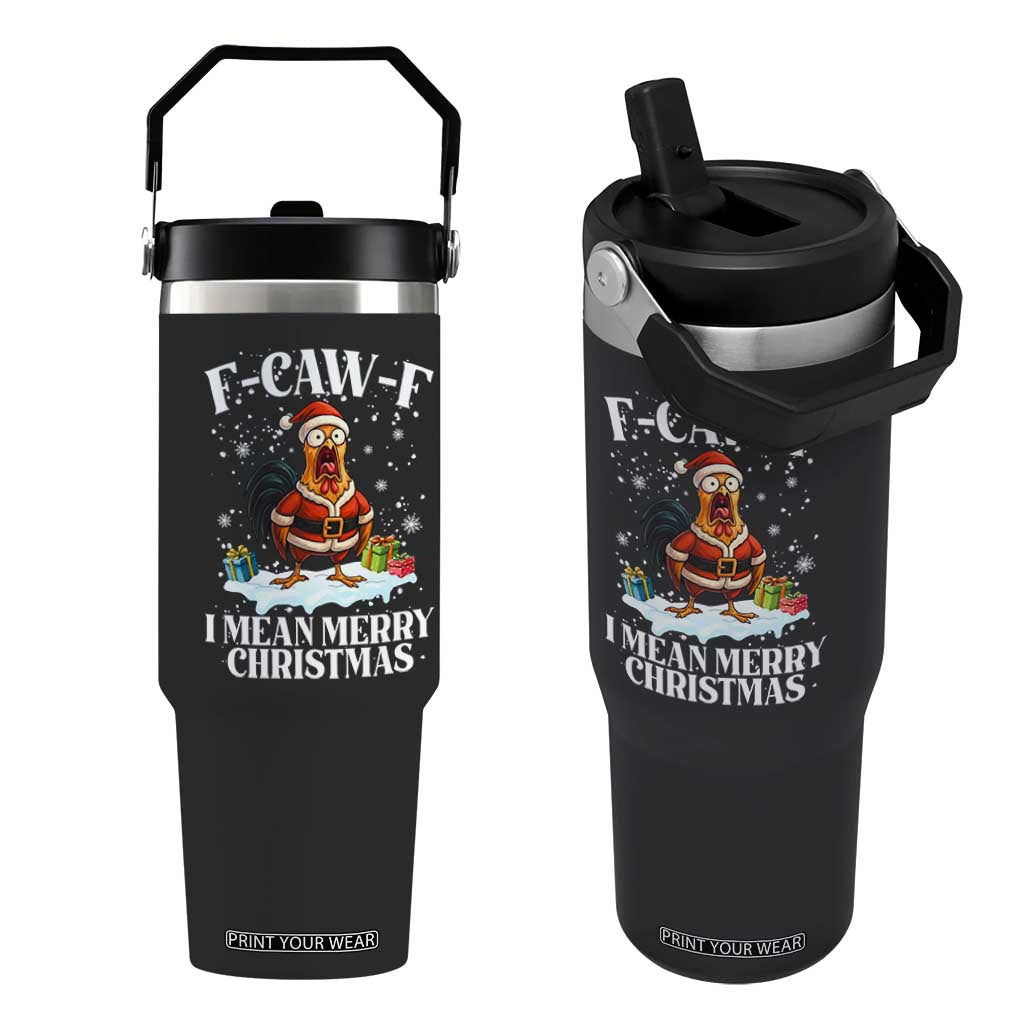 Funny F Caw F Chicken Xmas Flip Straw Tumbler F Caw F I Mean Merry Christmas TS11 One Size: 30 oz Black Print Your Wear