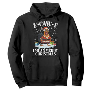 Funny F Caw F Chicken Xmas Hoodie F Caw F I Mean Merry Christmas TS11 Black Print Your Wear