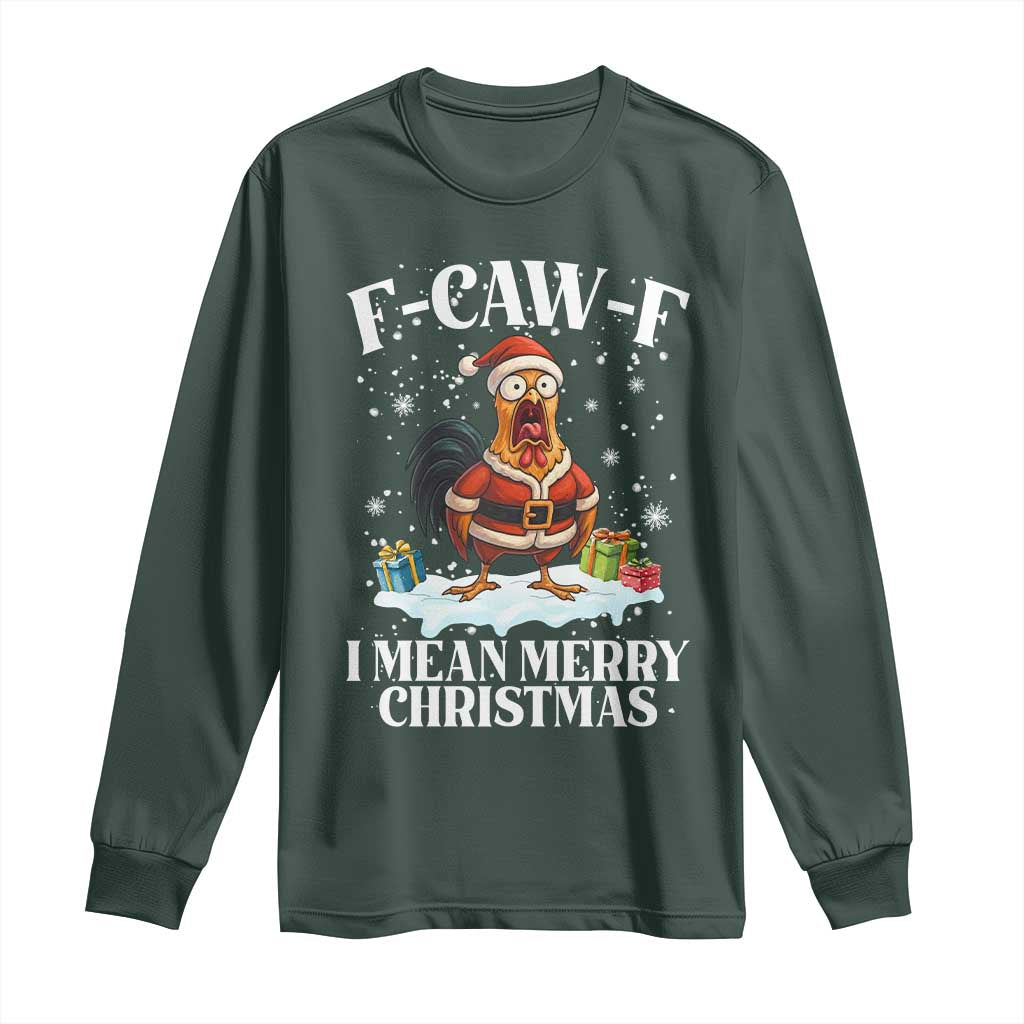 Funny F Caw F Chicken Xmas Long Sleeve Shirt F Caw F I Mean Merry Christmas TS11 Dark Forest Green Print Your Wear