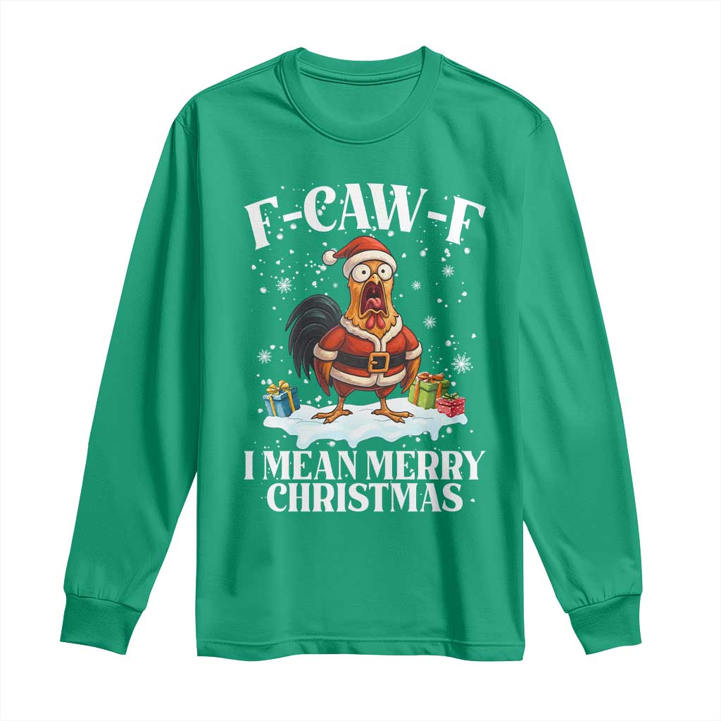 Funny F Caw F Chicken Xmas Long Sleeve Shirt F Caw F I Mean Merry Christmas TS11 Irish Green Print Your Wear