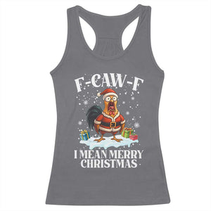 Funny F Caw F Chicken Xmas Racerback Tank Top F Caw F I Mean Merry Christmas TS11 Charcoal Print Your Wear