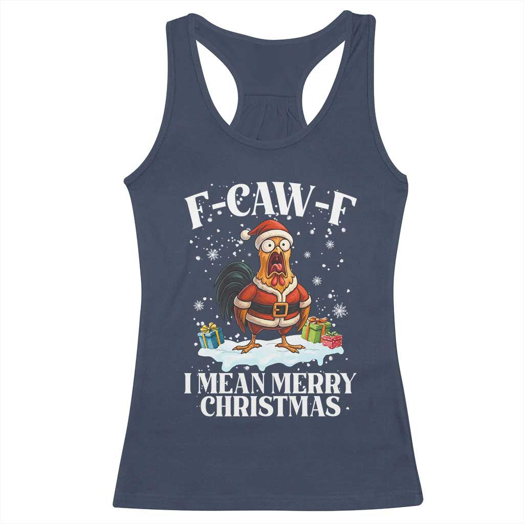 Funny F Caw F Chicken Xmas Racerback Tank Top F Caw F I Mean Merry Christmas TS11 Navy Print Your Wear