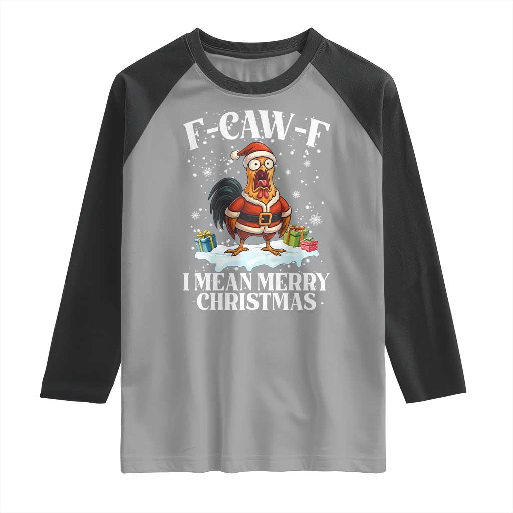Funny F Caw F Chicken Xmas Raglan Shirt F Caw F I Mean Merry Christmas TS11 Sport Gray Black Print Your Wear
