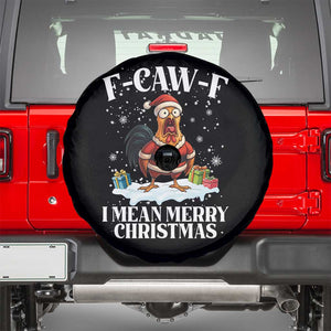 Funny F Caw F Chicken Xmas Spare Tire Cover F Caw F I Mean Merry Christmas TS11 Black Print Your Wear