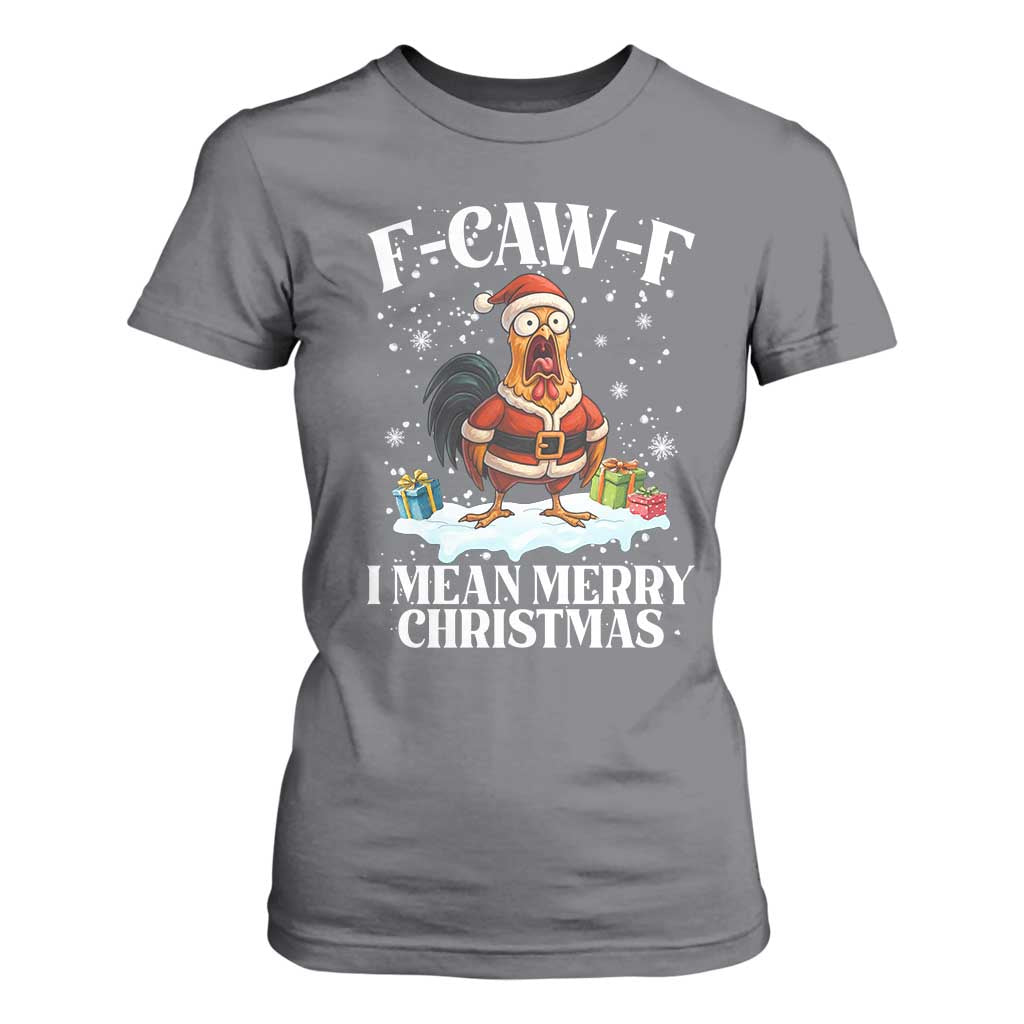 Funny F Caw F Chicken Xmas T Shirt For Women F Caw F I Mean Merry Christmas TS11 Charcoal Print Your Wear