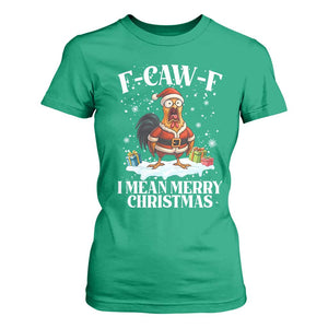 Funny F Caw F Chicken Xmas T Shirt For Women F Caw F I Mean Merry Christmas TS11 Irish Green Print Your Wear