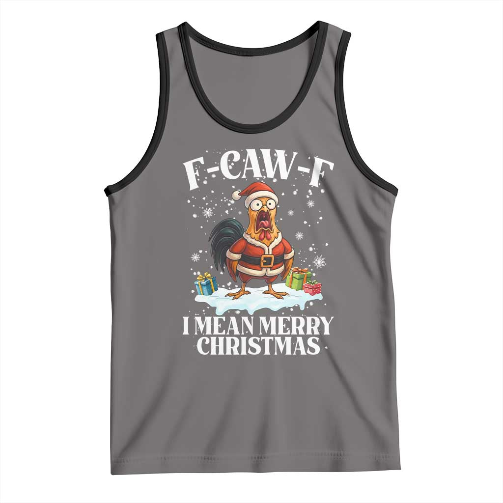 Funny F Caw F Chicken Xmas Tank Top F Caw F I Mean Merry Christmas TS11 Deep Heather Black Print Your Wear