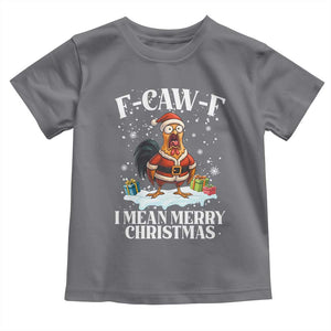 Funny F Caw F Chicken Xmas Toddler T Shirt F Caw F I Mean Merry Christmas TS11 Charcoal Print Your Wear