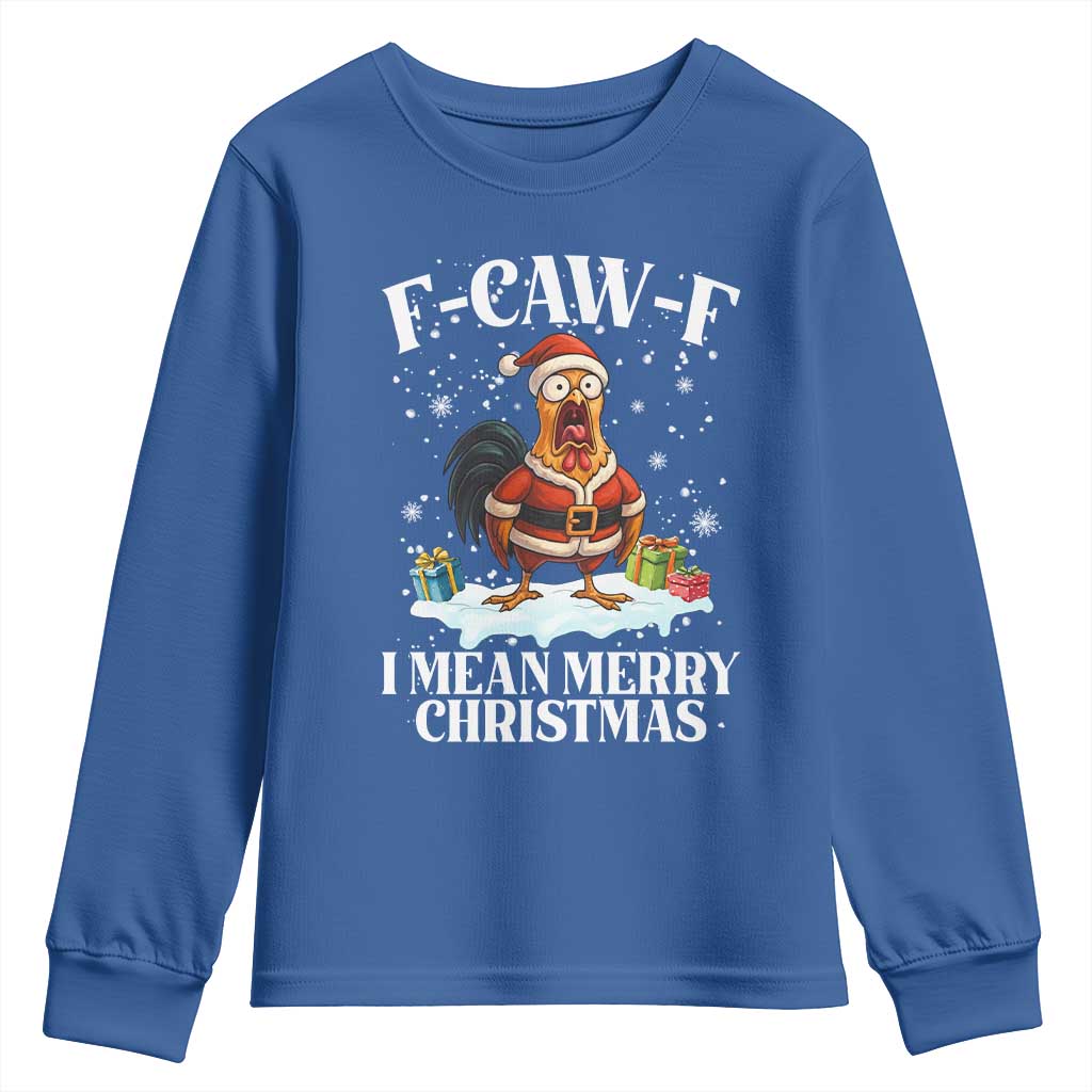Funny F Caw F Chicken Xmas Youth Sweatshirt F Caw F I Mean Merry Christmas TS11 Royal Blue Print Your Wear