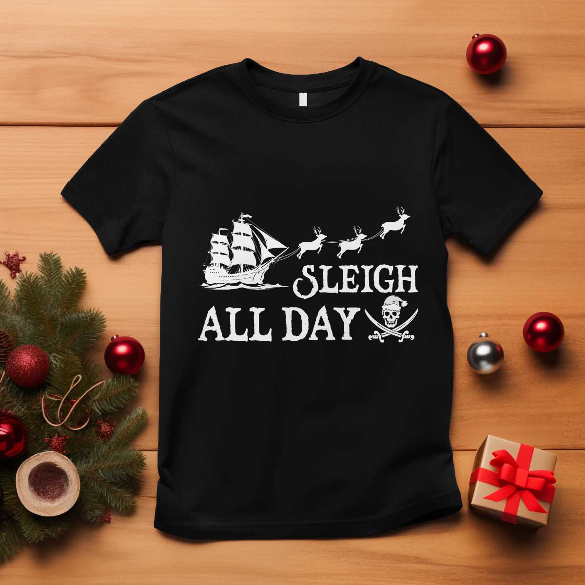 Funny Christmas Pirate T Shirt Sleigh All Day Pirate Skull Ship TS11 Black Print Your Wear