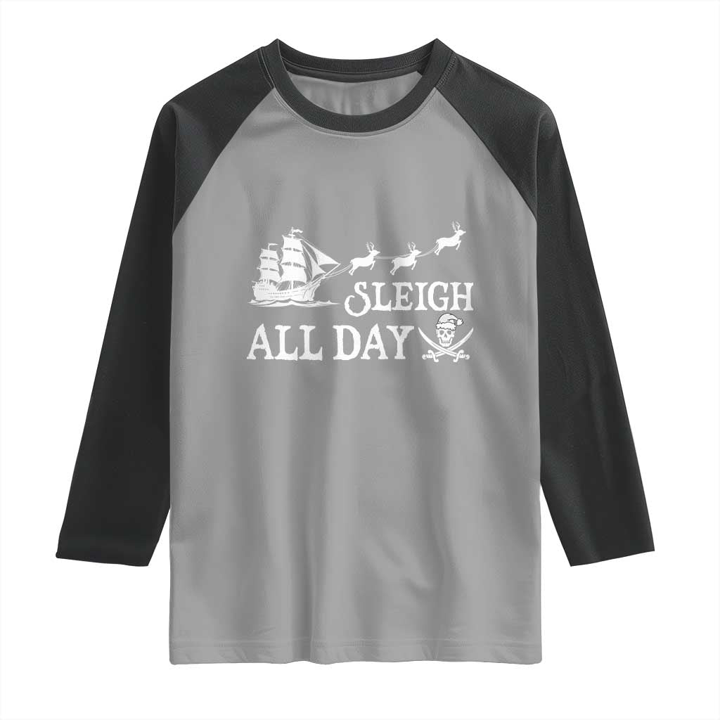 Funny Christmas Pirate Raglan Shirt Sleigh All Day Pirate Skull Ship TS11 Sport Gray Black Print Your Wear