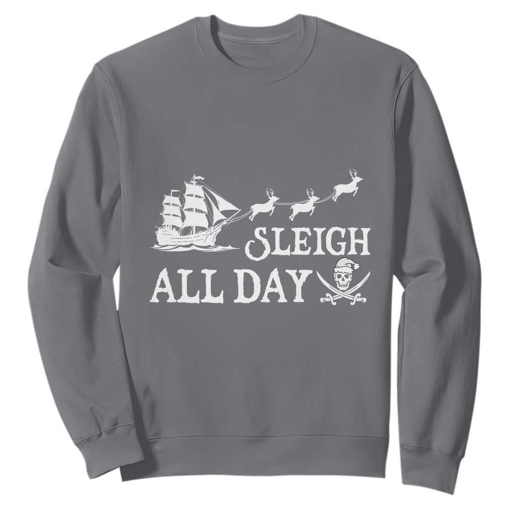 Funny Christmas Pirate Sweatshirt Sleigh All Day Pirate Skull Ship TS11 Charcoal Print Your Wear