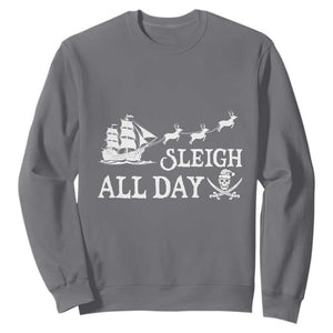 Funny Christmas Pirate Sweatshirt Sleigh All Day Pirate Skull Ship TS11 Charcoal Print Your Wear