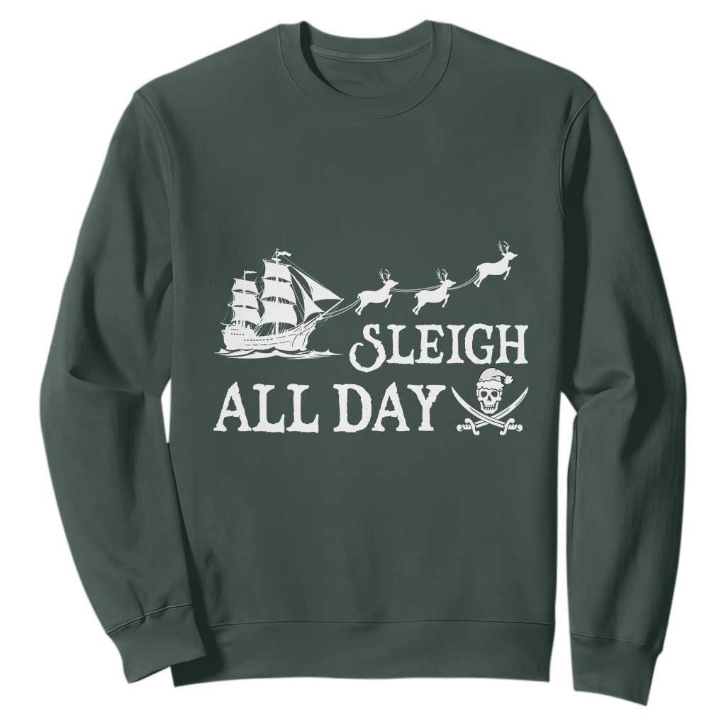 Funny Christmas Pirate Sweatshirt Sleigh All Day Pirate Skull Ship TS11 Dark Forest Green Print Your Wear