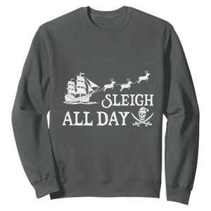 Funny Christmas Pirate Sweatshirt Sleigh All Day Pirate Skull Ship TS11 Dark Heather Print Your Wear