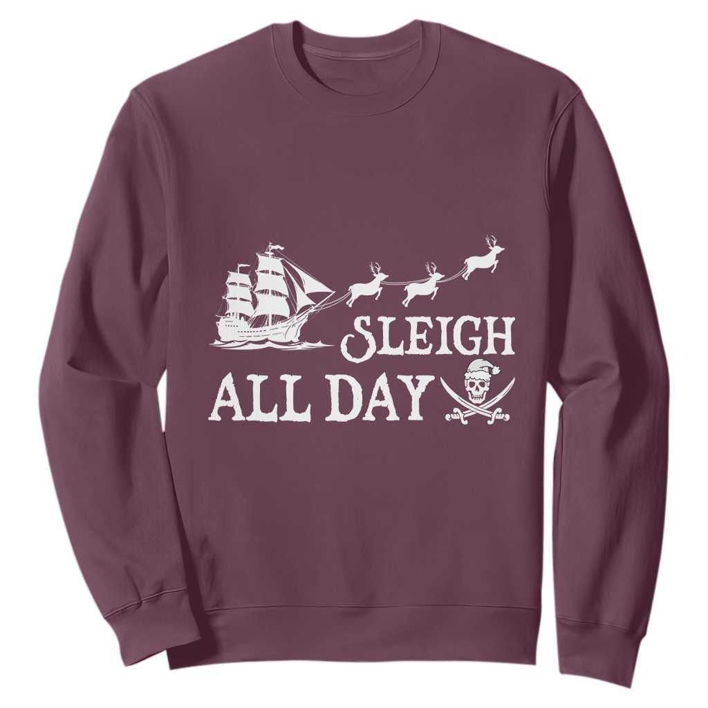 Funny Christmas Pirate Sweatshirt Sleigh All Day Pirate Skull Ship TS11 Maroon Print Your Wear