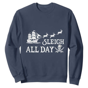 Funny Christmas Pirate Sweatshirt Sleigh All Day Pirate Skull Ship TS11 Navy Print Your Wear
