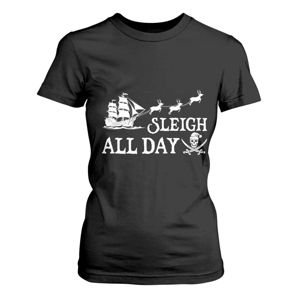 Funny Christmas Pirate T Shirt For Women Sleigh All Day Pirate Skull Ship TS11 Black Print Your Wear