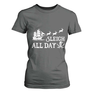 Funny Christmas Pirate T Shirt For Women Sleigh All Day Pirate Skull Ship TS11 Dark Heather Print Your Wear