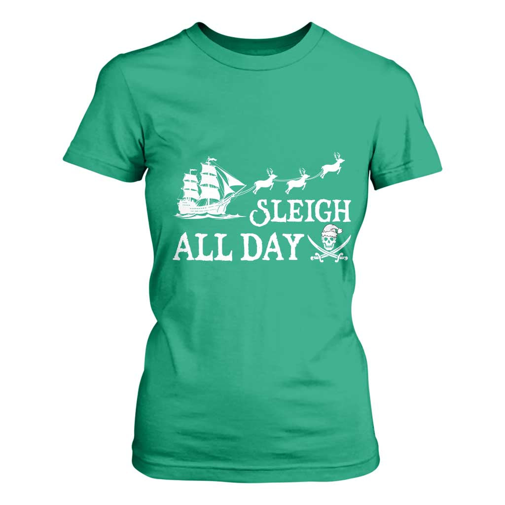 Funny Christmas Pirate T Shirt For Women Sleigh All Day Pirate Skull Ship TS11 Irish Green Print Your Wear