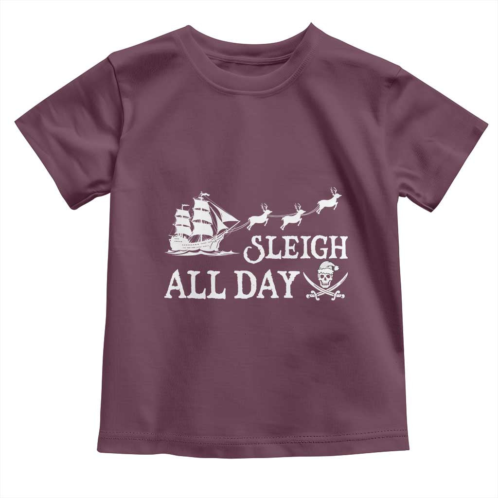 Funny Christmas Pirate Toddler T Shirt Sleigh All Day Pirate Skull Ship TS11 Maroon Print Your Wear