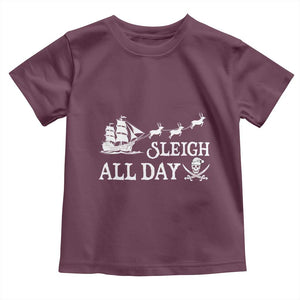 Funny Christmas Pirate Toddler T Shirt Sleigh All Day Pirate Skull Ship TS11 Maroon Print Your Wear