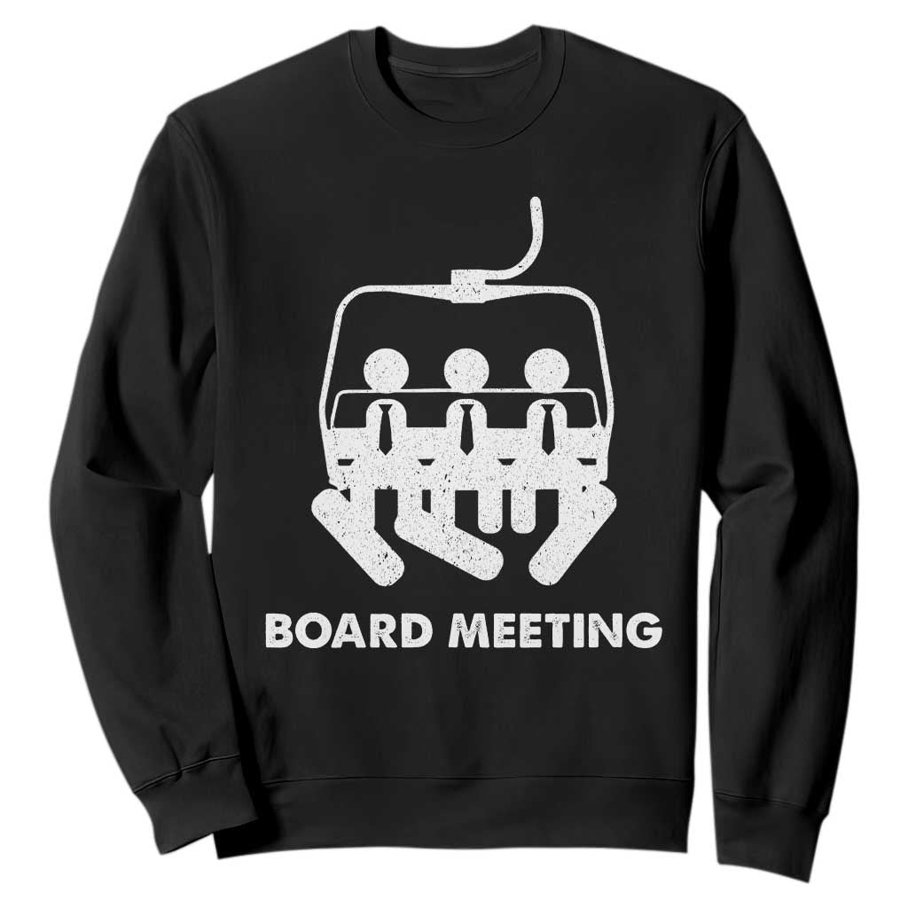 Funny Snowboarding Sweatshirt Board Meeting Holiday Snowboard Winter Sport TS11 Black Print Your Wear