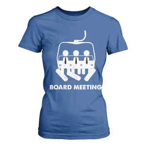 Funny Snowboarding T Shirt For Women Board Meeting Holiday Snowboard Winter Sport TS11 Royal Blue Print Your Wear