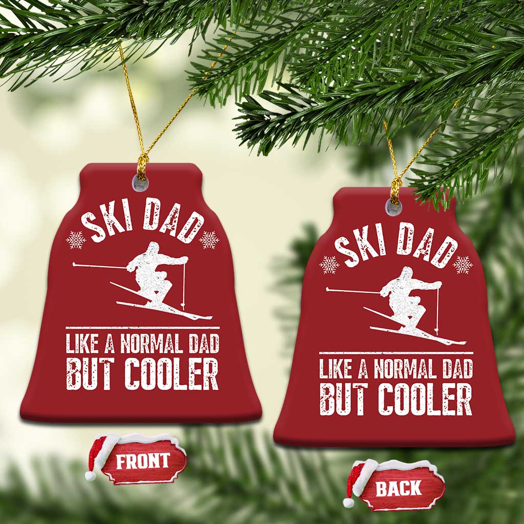 Funny Skiing Father's Day Christmas Ornament Ski Dad Like A Normal Dad But Cooler TS11 Bell Flake Red Print Your Wear