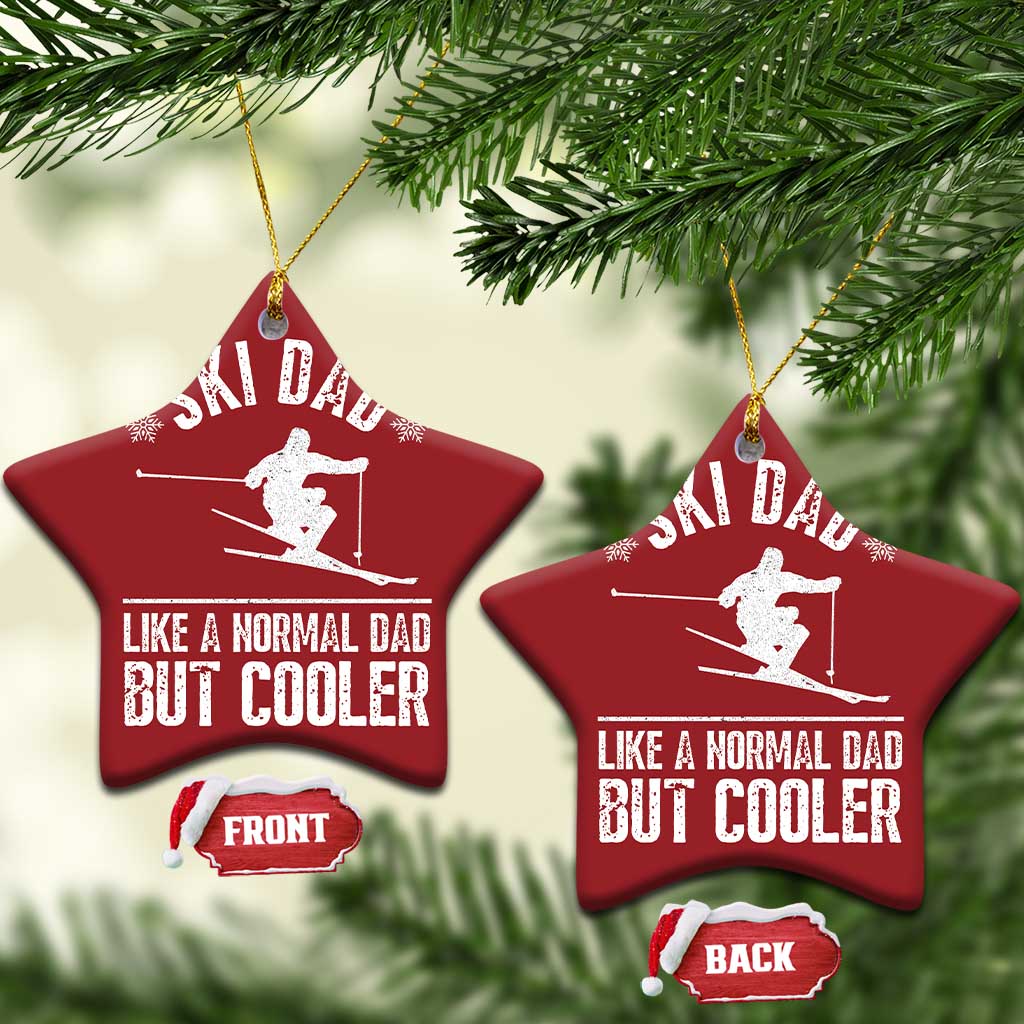 Funny Skiing Father's Day Christmas Ornament Ski Dad Like A Normal Dad But Cooler TS11 Star Red Print Your Wear