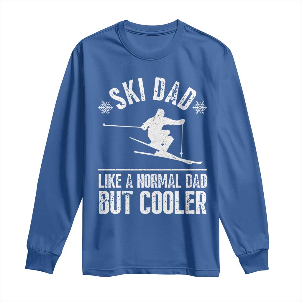 Funny Skiing Father's Day Long Sleeve Shirt Ski Dad Like A Normal Dad But Cooler TS11 Royal Blue Print Your Wear