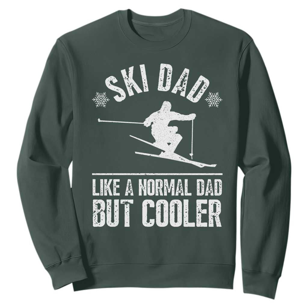 Funny Skiing Father's Day Sweatshirt Ski Dad Like A Normal Dad But Cooler TS11 Dark Forest Green Print Your Wear